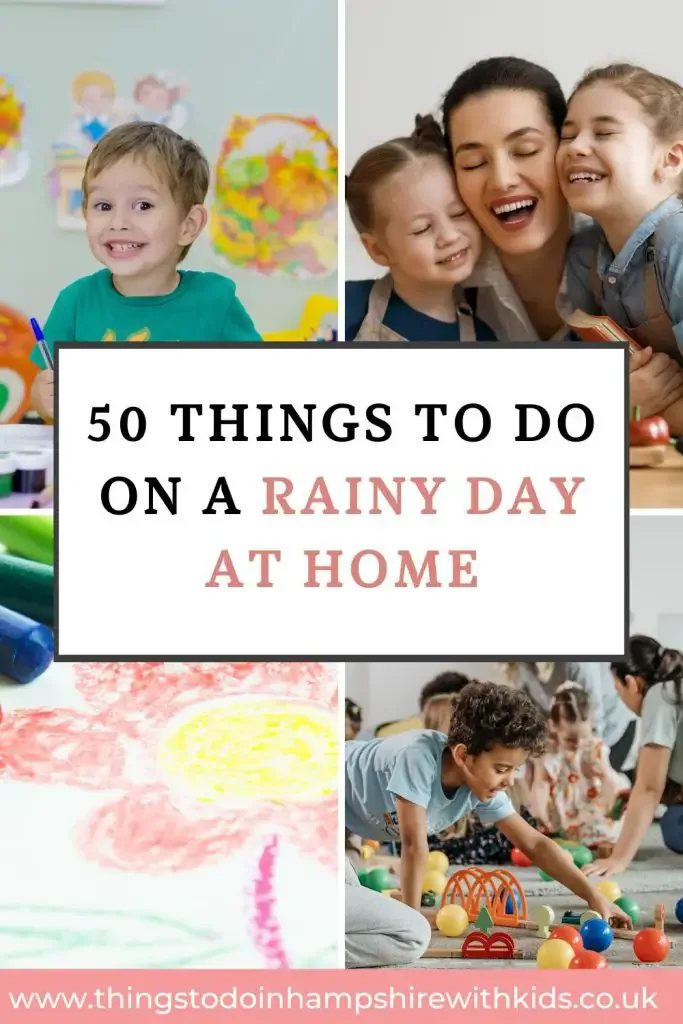 Here are 50 things to do on a rainy day at home for the whole family. These include everything from crafts to fun games to play inside by Laura at Things to do in Hampshire with kids.
