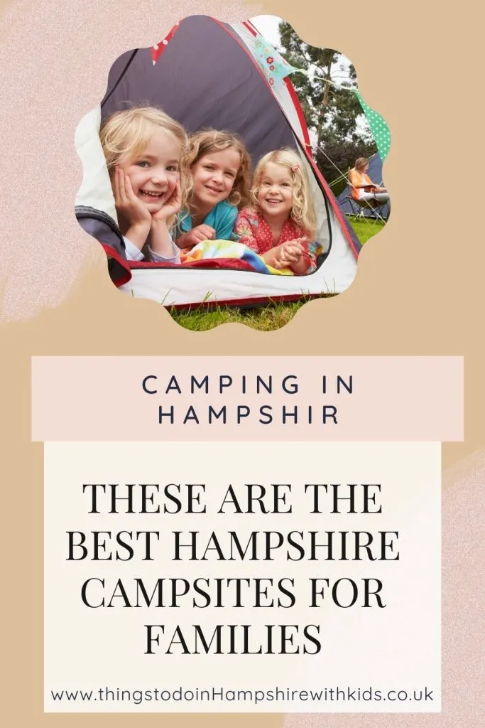 Camping in Hampshire is a great holiday idea for kids. You have the freedom to explore and to do whatever you want by Laura at Things to do in Hampshire with kids.